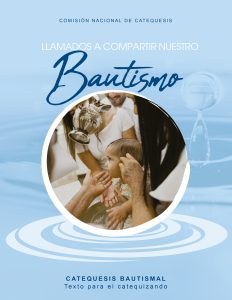 Texto de Catequesis Bautismal "Llamados a compartir nuestro Bautismo"