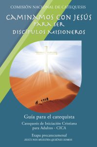 Guía CICA Precatecumenado "Caminamos con Jesús para ser Discípulos Misioneros"