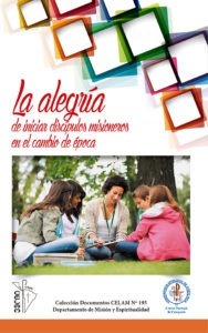 La Alegría de ser Discípulos Misioneros en el Cambio de Época
