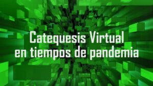 Catequesis Virtual