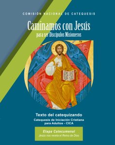 Texto CICA Catecumenado "Caminamos con Jesús para ser discípulos misioneros"