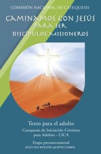 Texto CICA Precatecumenado "Caminamos con Jesús para ser discípulos misioneros"